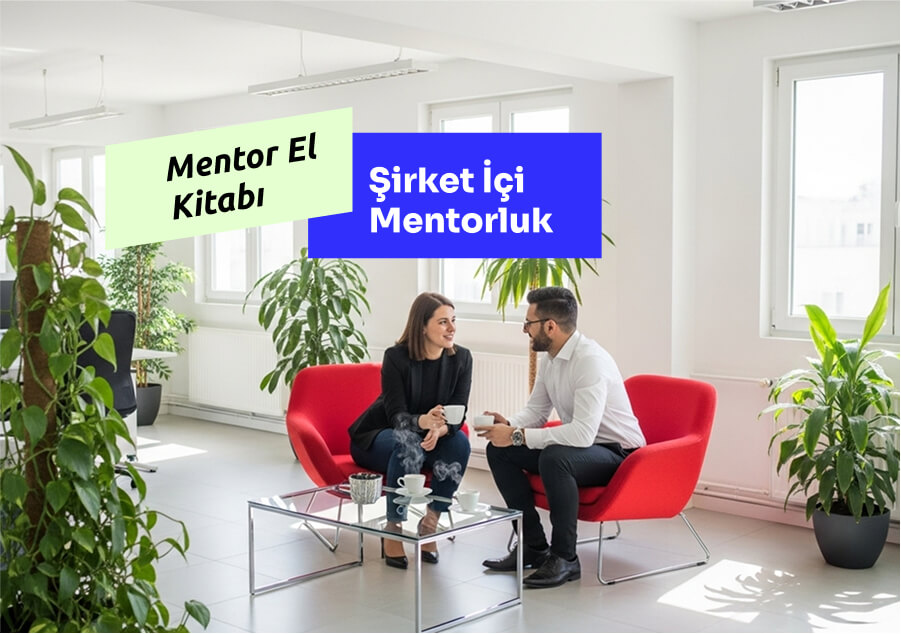 Mentor El Kitabı: Şirket İçi Mentorluk İpuçları, Önemli Bilgiler, Tavsiyeler ve Podcast